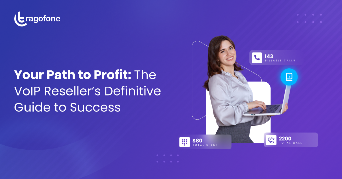Your Path to Profit: The VoIP Reseller’s Definitive Guide to Success