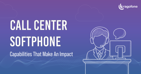 Best Customizable Softphone App for Call Centers that Make an Impact