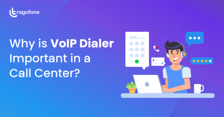 Why is VoIP Dialer Important in a Call Center?