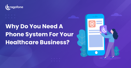 Why Do You Need A Phone System For Your Healthcare Business?