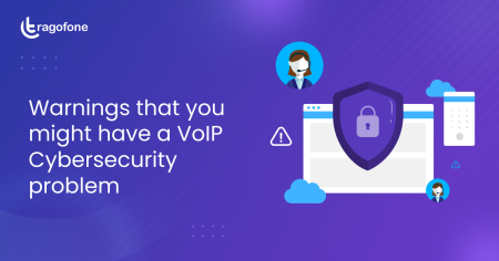 Warnings that you might have a VoIP cybersecurity problem
