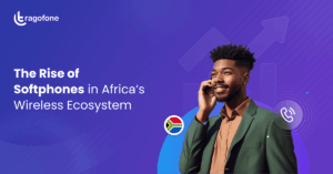 Rise of softphones in Africa’s Wireless Ecosystem