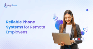 6 Reliable VoIP and Cloud Phone Systems for Remote Employees