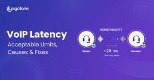 VoIP latency acceptable limits, causes and fixes